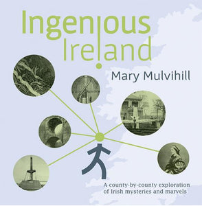 Ingenious Ireland by Mary Mulvihill