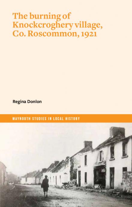 The Burning of Knockcroghery Village, Co. Roscommon, 1921 by Regina Donlon