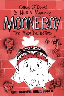 Moone Boy: The Fish Detective by Chris O'Dowd & Nick V. Murphy