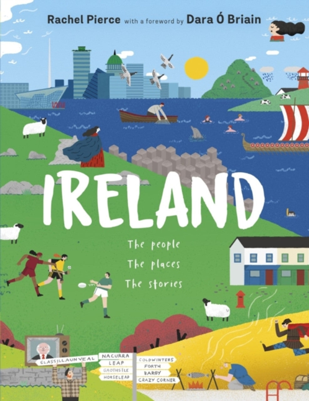Ireland The People, The Places, The Stories by Rachel Pierce
