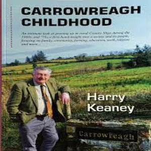 Carrowreagh Childhood by Harry Keaney