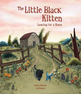The Little Black Kitten Looking for a Home by Emily Twinkle