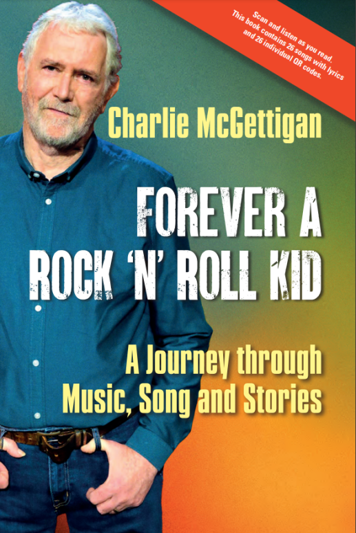 Forever a Rock 'N' Roll Kid by Charlie McGettigan