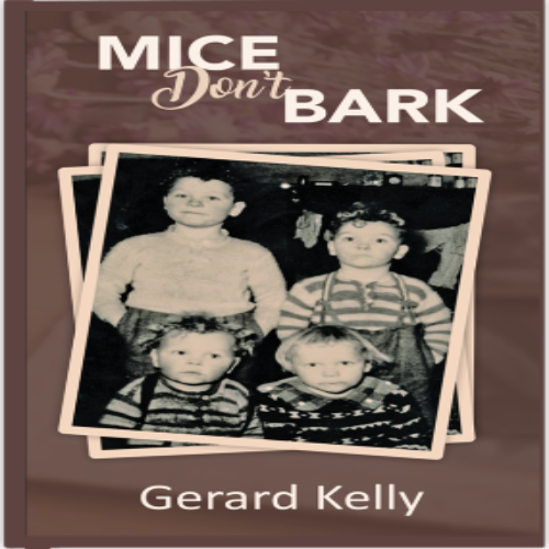 Mice Don't Bark by Gerard Kelly