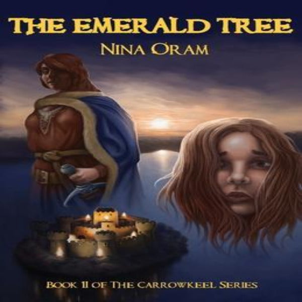 The Emerald Tree (Book 2 of The Carrowkeel Series) by Nina Oram