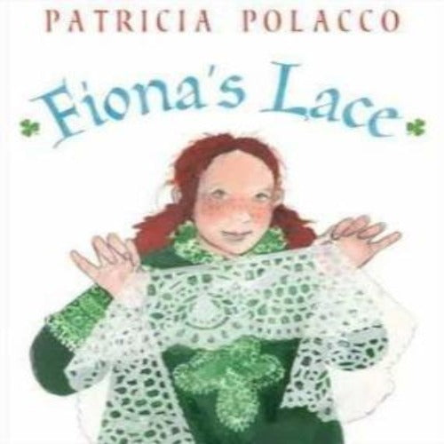 Fiona's Lace by Patricia Polacco