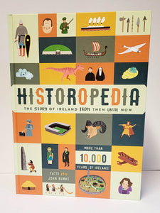 Historopedia The Story of Ireland from then until now by Fatti & John Burke