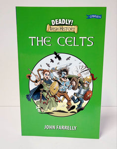 Deadly Irish History The Celts