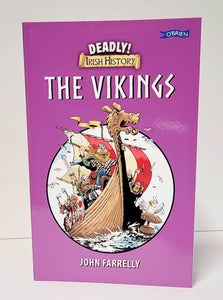 Deadly Irish History The Vikings by John Farrelly